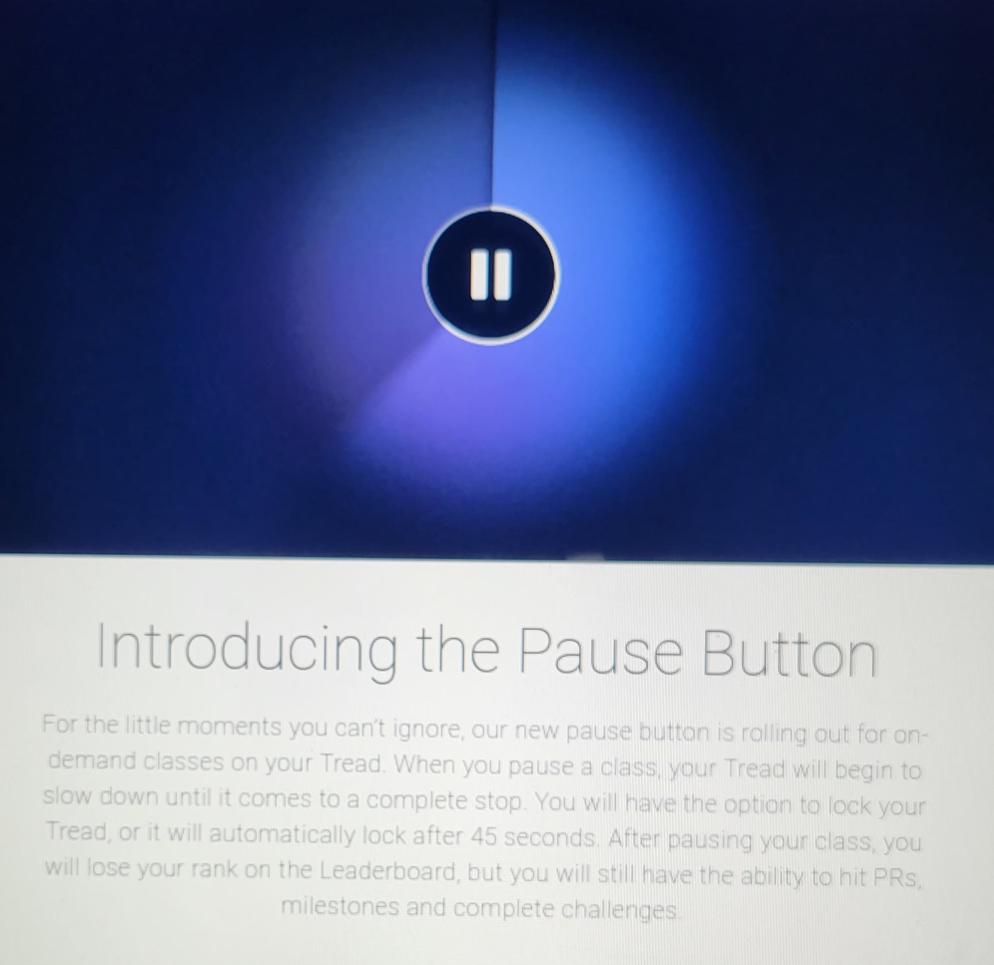 Pause button pop-up on Peloton Tread.