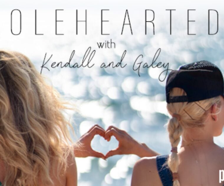 Wholeheartedly with Kendall and Galey podcast teaser.