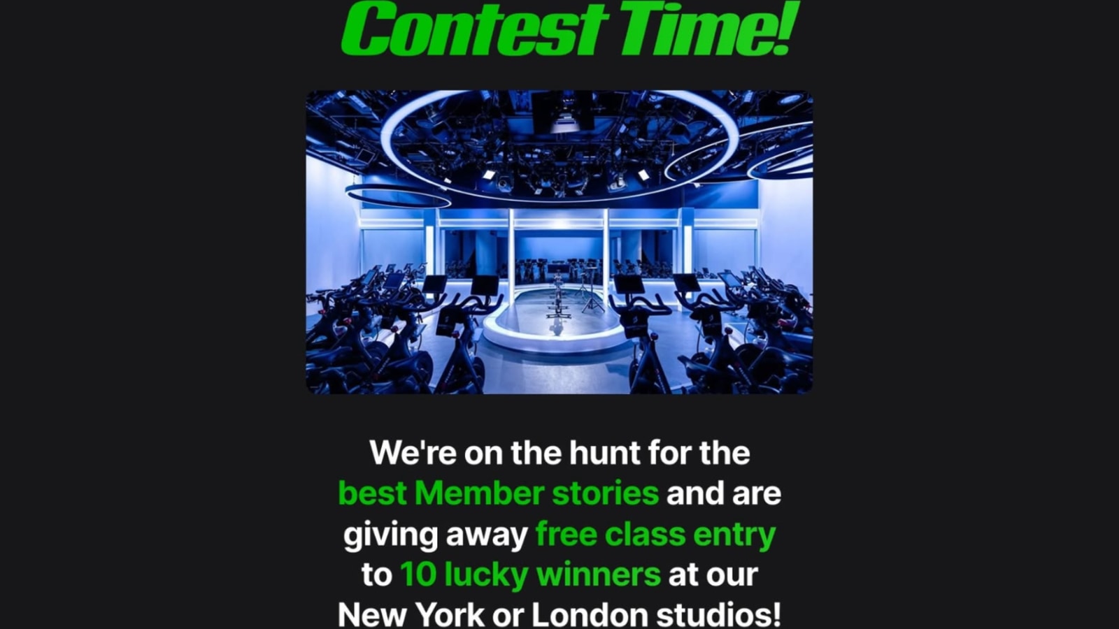 Social media contest to win a free class at Peloton Studios New York or London.