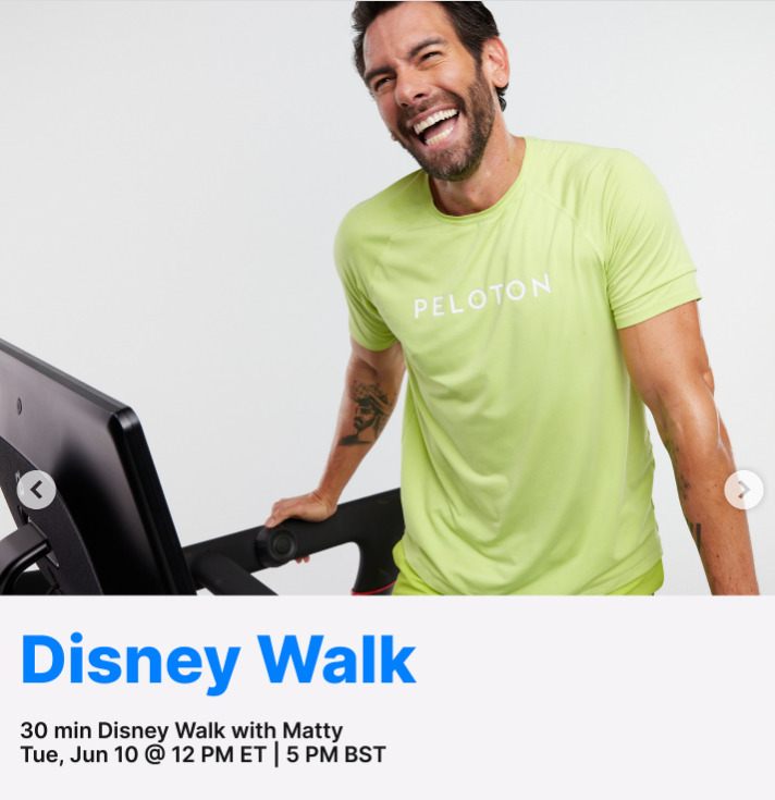 This week Matty has a live 30 minute Disney Walk. Image credit Peloton social media.