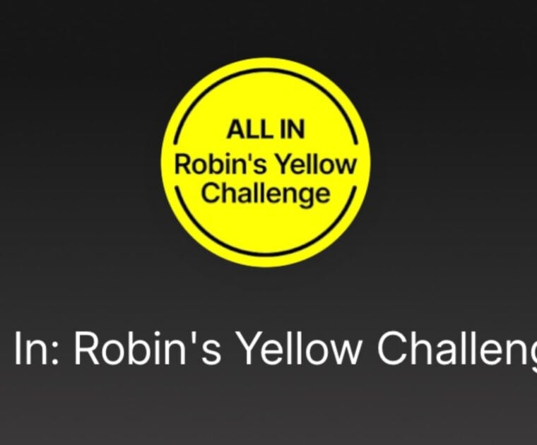 New "All In: Robins' Yellow Challenge"